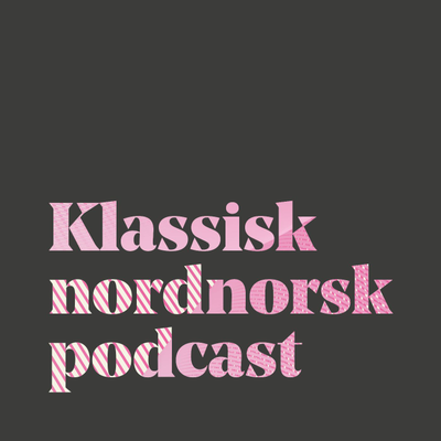 episode Klassisk Nordnorsk Podcast 3 artwork