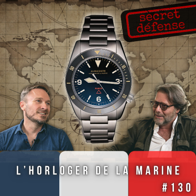 episode #130 Auricoste : l'Horloger de la Marine Française sort de l'ombre et dévoile une montre inédite. artwork
