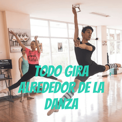 Todo Gira Alrededor de la Danza