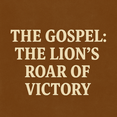 episode The Gospel: The Lion's Roar of Victory artwork