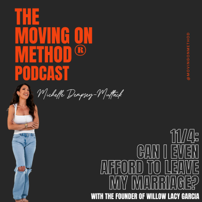 episode Can I Even Afford to Leave My Marriage? with The Founder of Willow Lacy Garcia artwork