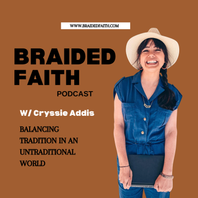 Braided Faith with Cryssie Addis
