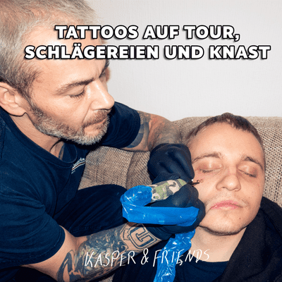 episode Tattoos auf Tour, Schlägereien und Knast/ Podcast 4 - Kasper and friends/ mit Hacky artwork
