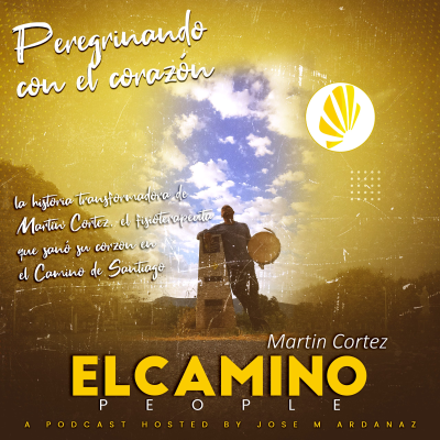 episode #68- Peregrinando con el corazón: la historia transformadora de Martin Cortez, el fisioterapeuta que sanó su corzon en el Camino de Santiago artwork