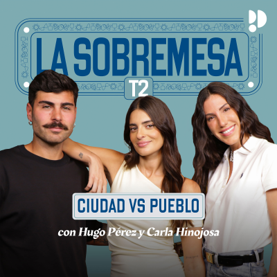 episode 2x10 HUGO PÉREZ y CARLA HINOJOSA - Pueblo VS Ciudad artwork