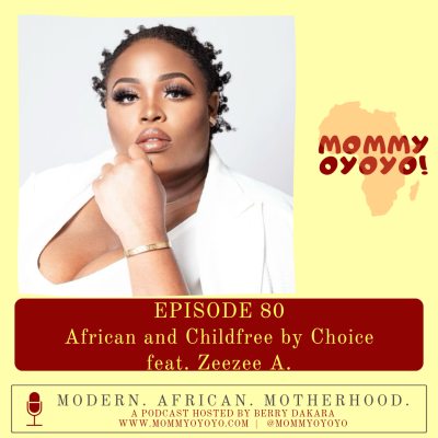 episode 80. African and Childfree by Choice feat. Zeezee A. artwork