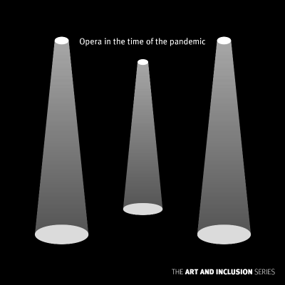 episode 15. Art and Inclusion Vol. 7, Opera in the Time of the Pandemic artwork