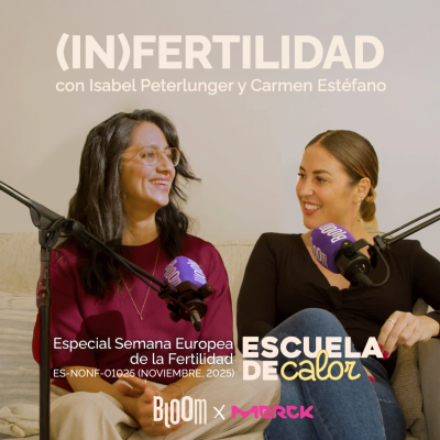 episode (In)fertilidad, con Isabel Peterlunger y Carmen Estéfano | ESCUELA DE CALOR 4x12 artwork