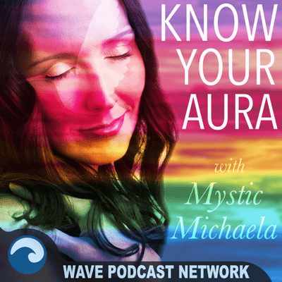 Know Your Aura with Mystic Michaela