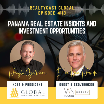 episode RealtyCast Global #13: Panama Real Estate Insights and Investment Opportunities with Eric Van Hoorde artwork