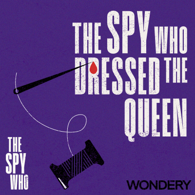 episode The Spy Who Dressed the Queen | The Royal Family's spy links | 4 artwork