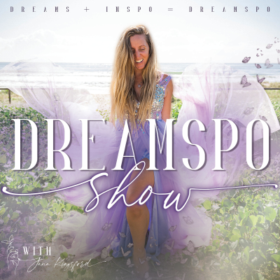 Dreamspo Show with Jana Kingsford