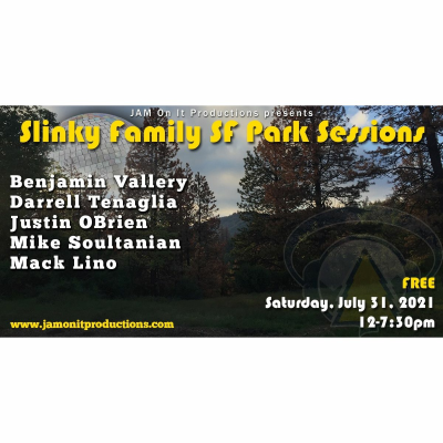episode Mike Soultanian @ Slinky Family SF Park Sessions - July 31, 2021 artwork