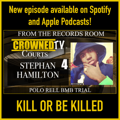 episode Kill or Be Killed: Stephan Hamilton Testifies at Polo Rell BMB trial, Part 4 artwork