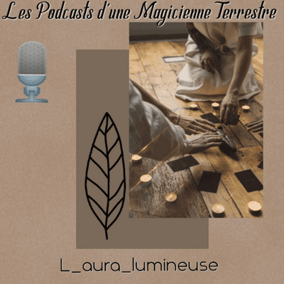 episode Reconnexion à soi-m'aime ~ Les podcasts d'une Magicienne Terrestre. artwork