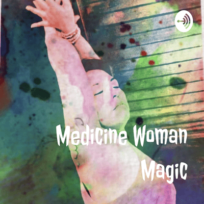 Medicine Woman Magic