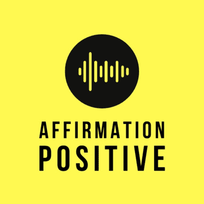 Affirmation Positive