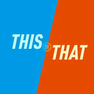 This or That | The Would You Rather Comedy Podcast