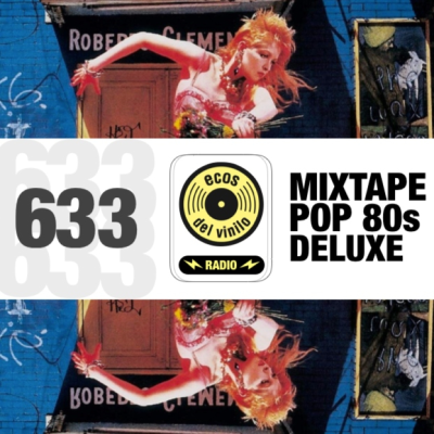 episode Mixtape Pop 80s Deluxe | Programa 633 - Ecos del Vinilo Radio artwork