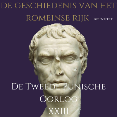 episode Afl. 73 - De Tweede Punische Oorlog: Deel XXIII - De Laatste Loodjes artwork