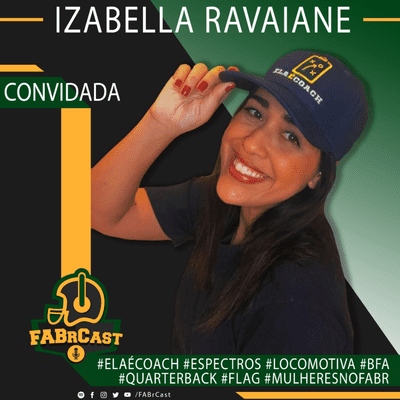 episode FABR Cast #23 - Izabella Ravaiane artwork