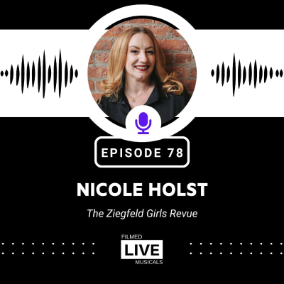 episode Nicole Holst: The Ziegfeld Girls Revue artwork