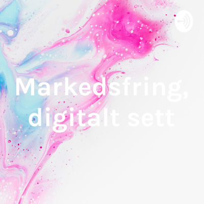 Markedsføring, digitalt sett