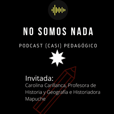 episode No Somos Nada: Podcast (casi) Pedagógico Capítulo 3 artwork