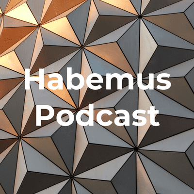 Habemus Podcast