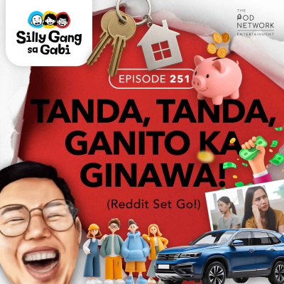 episode 251: Tanda, Tanda, Ganito Ka Ginawa (Reddit Set Go) artwork