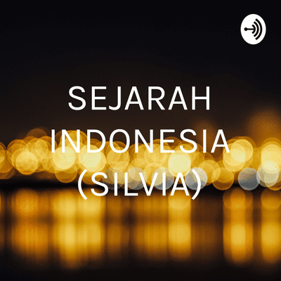 SEJARAH INDONESIA (SILVIA)