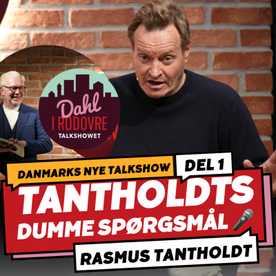 episode Tantholdts dumme spørgsmål 🎤 Rasmus Tantholdt ⎮Del 1 artwork