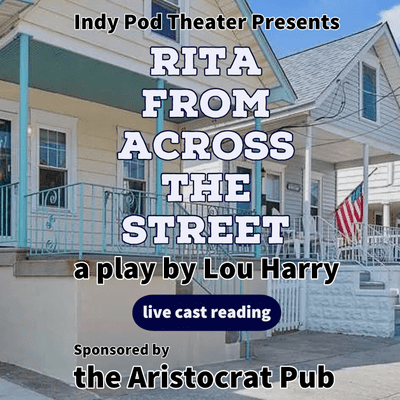 episode "Rita from Across the Street" presented by Indy Pod Theater artwork