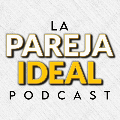 Cover image La Pareja Ideal Podcast