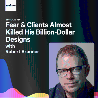 episode Fear & Clients Almost Killed His Billion-Dollar Designs - With Robert Brunner | Ep 355 artwork