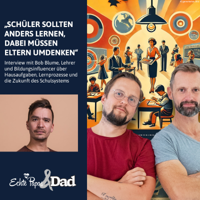 episode "Schüler sollten anders lernen, dabei müssen Eltern umdenken": Interview mit Lehrer und Bildungsinfluencer Bob Blume artwork