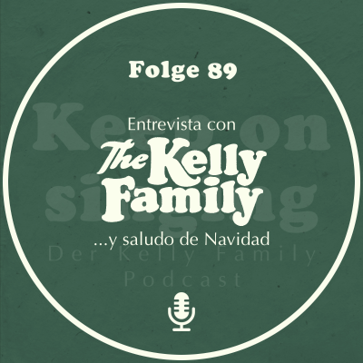 episode 89. Entrevista con The Kelly Family ...y saludo de Navidad artwork