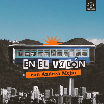 episode [En el vagón] E3. Andrea Mejía artwork