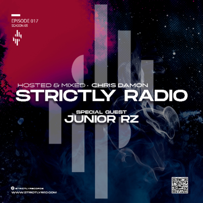 episode Strictly Radio Show (Season5 Ep17 Mixed & Hosted By Chris Damon - Special Guest Junior RZ) artwork