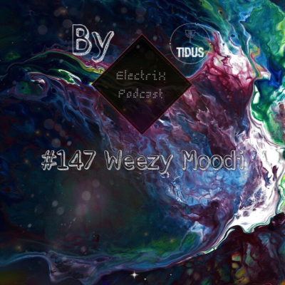 episode ElectriX Podcast | #147 Weezy Moodi artwork