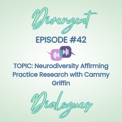 episode Episode #42 Neurodiversity Affirming Practice Research with Cammy Griffin artwork