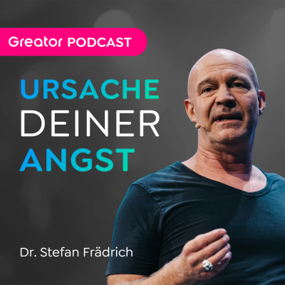 episode Die Wahrheit über ”German” Angst // Dr. Stefan Frädrich artwork