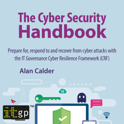 Cover image The Cyber Security Handbook – Prepare for, respond to and recover from cyber attacks