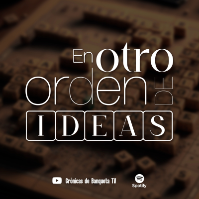 episode En Otro Orden de Ideas - "Acordeones Electorales" - con: Patty Guerra y Arturo Trejo artwork