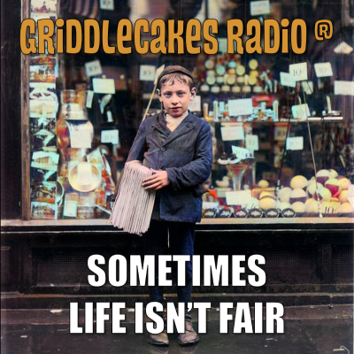 episode Griddlesode S18-001: Sometimes Life Isn't Fair artwork