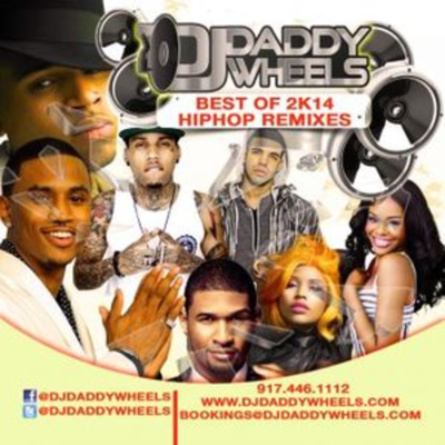 episode BEST OF 2K14 REMIXES - R&B | HIP HOP - DJ DADDYWHEELS artwork