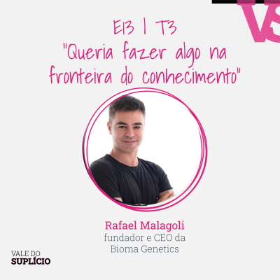 episode "Queria fazer algo na fronteira do conhecimento" - Rafael Malagoli, da Bioma Genetics | E13T3 artwork