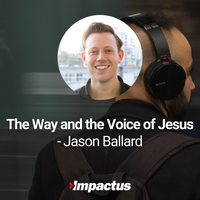 episode EP 84: The Way and the Voice of Jesus with Jason Ballard artwork
