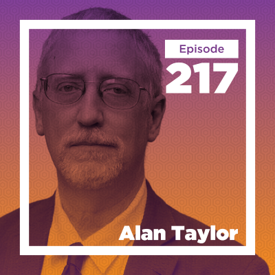 episode Alan Taylor on Revolutionary Ironies and the Continental Civil War artwork