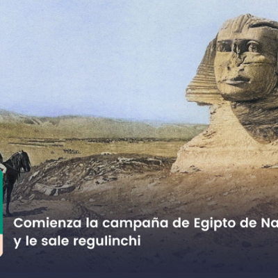 episode Acontece que no es poco | Comienza la campaña de Egipto de Napoleón… y le sale regulinchi artwork